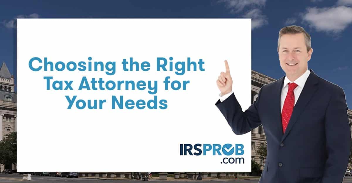 Choosing the Right Tax Attorney for Your Needs