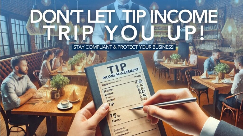 20240820 Dont Let Tip Income Trip You Up Stay Compliant Protect Your Business WP