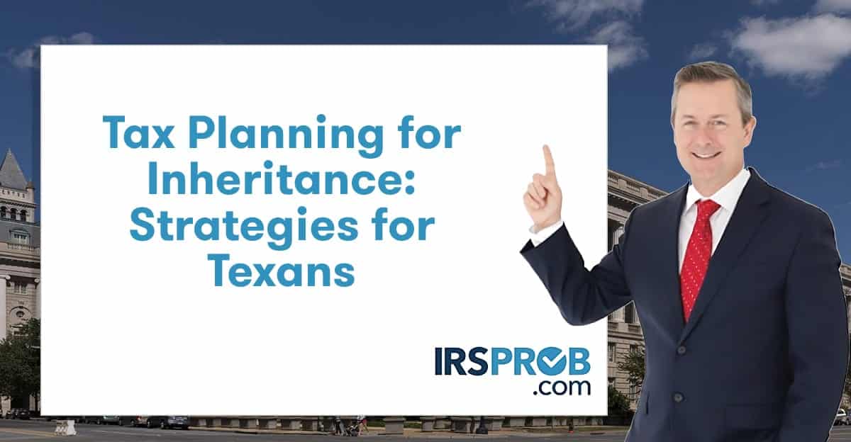 Tax Planning for Inheritance: Strategies for Texans