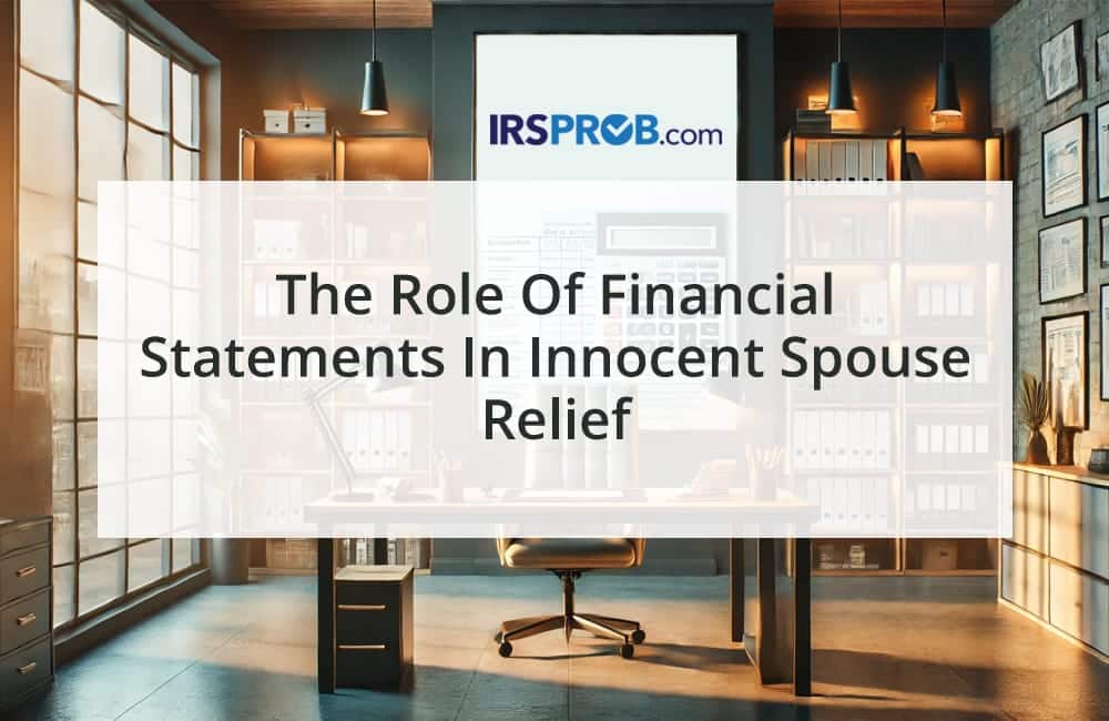 The Role of Financial Statements in Innocent Spouse Relief