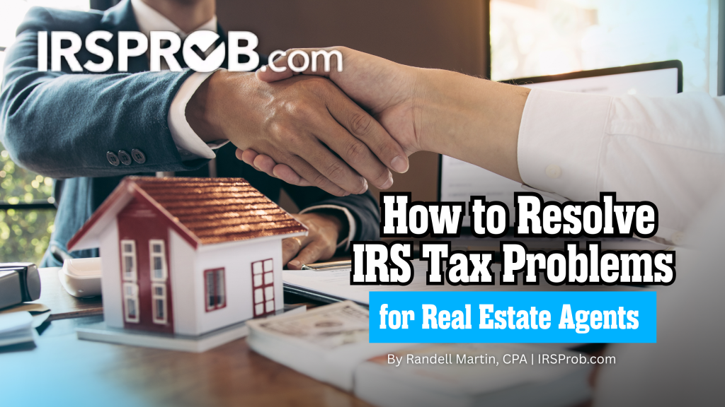 How to Resolve IRS Tax Problems for Real Estate Agents 1 IRS BLOG IMAGE 24 8