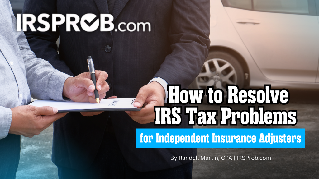 How to Resolve IRS Tax Problems for Independent Insurance Adjusters 1 IRS BLOG IMAGE 26 3