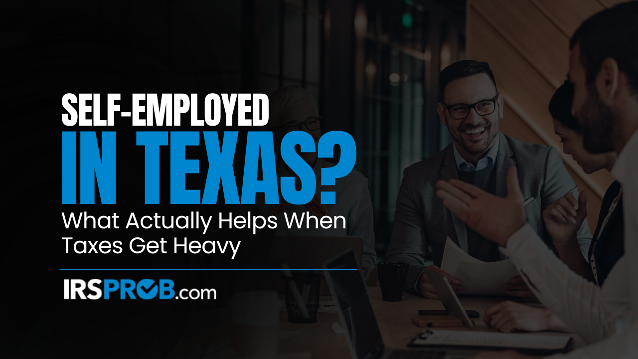 Self-employed in Texas featured graphic showing headline text over a dark office meeting background for IRSProb