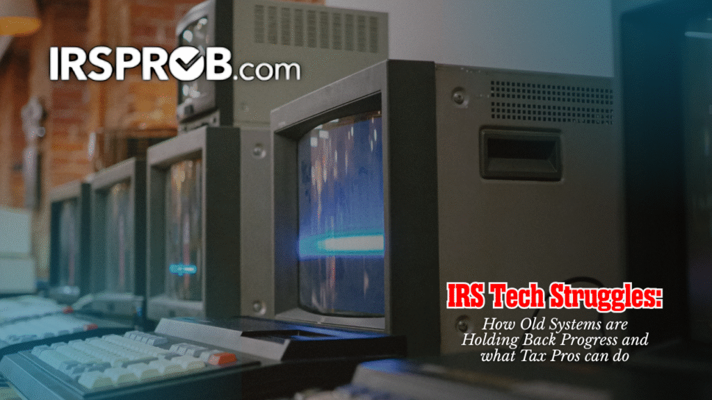 IRS Tech Struggles
