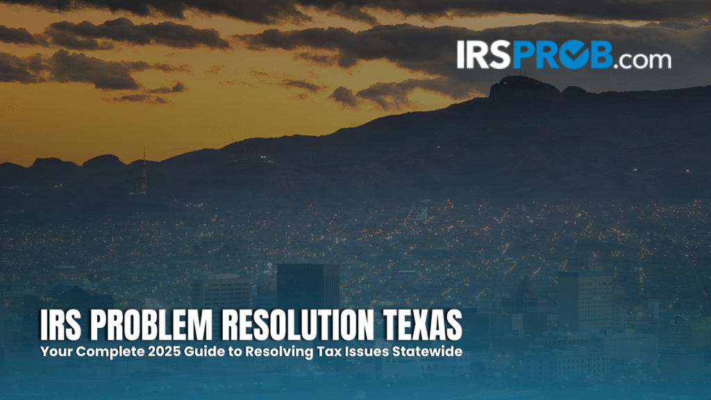 IRS Problem Resolution Texas