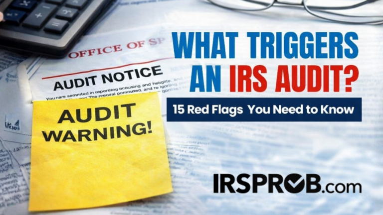 What Triggers An IRS Audit? 15 Red Flags You Need To Know